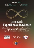 Jornada da Experiência do Cliente - Antonio Muniz, Anderson Gonzaga de Souza, Bruna Martins Grellt, Luiz Eduardo Labriola