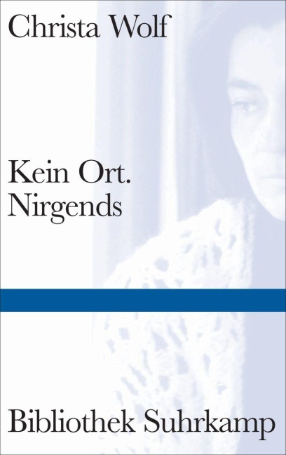 Kein Ort. Nirgends - Christa Wolf