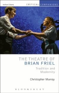 The Theatre of Brian Friel - Christopher Murray