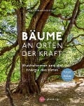 Bäume an Orten der Kraft - Guntram Stoehr