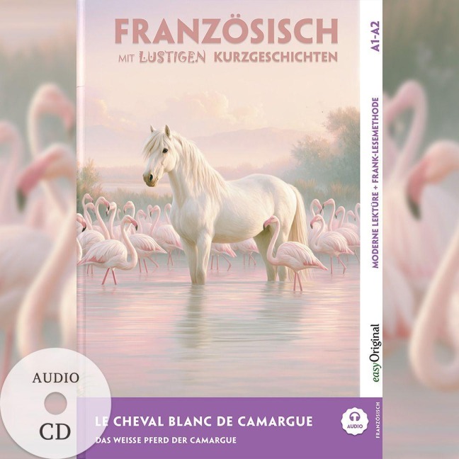 Le Cheval Blanc de Camargue - Französisch lernen mit lustigen Kurzgeschichten A1-A2 (+ Audio-CD) - Gaëlle Chassagne