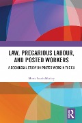 Cover-Bild zum Titel 'Law, Precarious Labour and Posted Workers' von 'Marta Lasek-Markey'