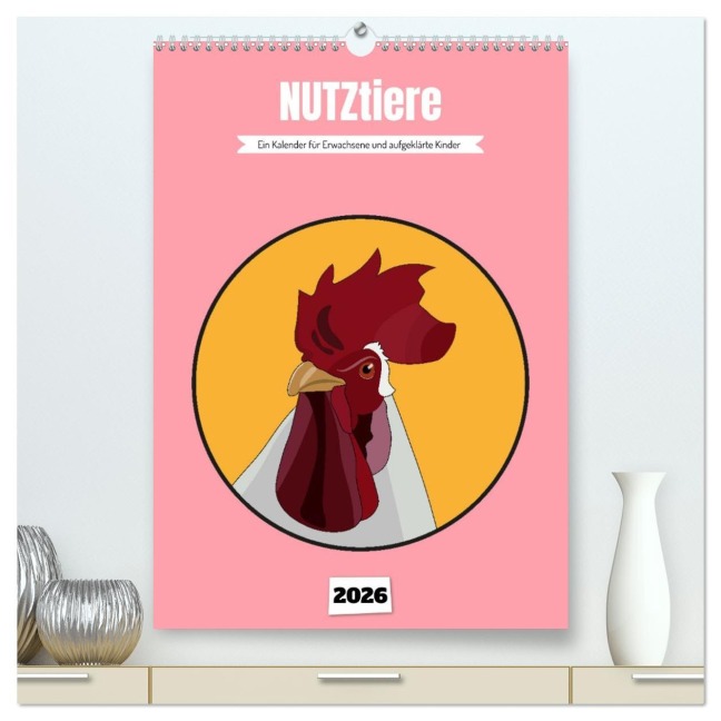 NUTZtiere, Ein Kalender für Erwachsene und aufgeklärte Kinder (hochwertiger Premium Wandkalender 2026 DIN A2 hoch), Kunstdruck in Hochglanz - Sandra Brill
