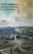 Cover-Bild zum Titel 'Gerusalemme. Storia di una città-mondo' von ''