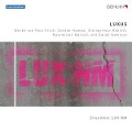 LUXUS (Weltersteinsp.) - Ensemble LUX:NM