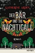 Cover-Bild zum Titel 'Der Bär und die Nachtigall' von 'Katherine Arden'