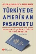 Türkiyede Amerikan Pasaportu - Özlem Altan, Olcay Balta, Evren Balta