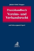 Cover-Bild zum Titel 'Praxishandbuch Vereins- und Verbandsrecht' von 'Anne Jakob, Jan F. Orth, Martin Stopper'