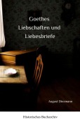 Cover-Bild zum Titel 'Goethes  Liebschaften und Liebesbriefe' von 'Claudine Hirschmann'