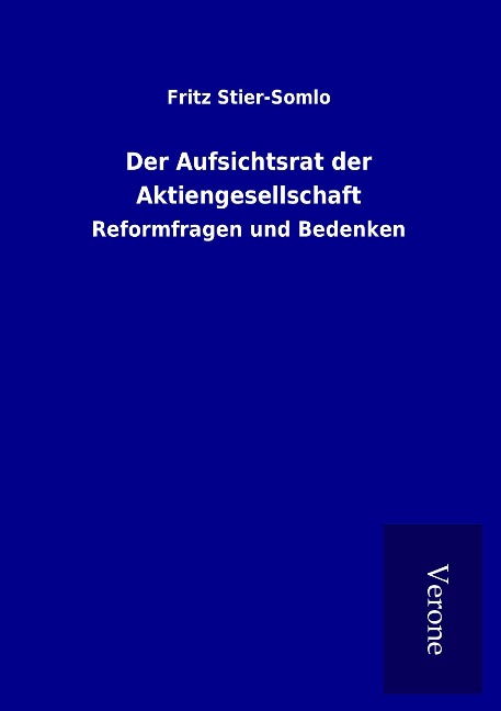 Der Aufsichtsrat der Aktiengesellschaft - Fritz Stier-Somlo