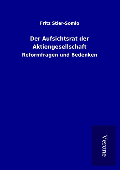 Der Aufsichtsrat der Aktiengesellschaft - Fritz Stier-Somlo