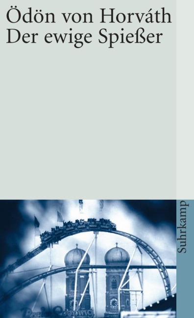 Der ewige Spießer - Ödön von Horvath