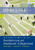 Cover-Bild zum Titel 'Grundsicherung und Arbeitsmarkt in Deutschland' von 'Holger Bähr, Martin Dietz, Peter Kupka, Philipp Ramos Lobato, Holk Stobbe'
