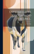 Cover-Bild zum Titel 'Enfermedades Del Ganado Vacuno...' von 'Luis Saiz'