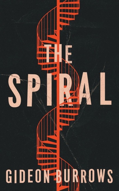 The Spiral - Gideon Burrows
