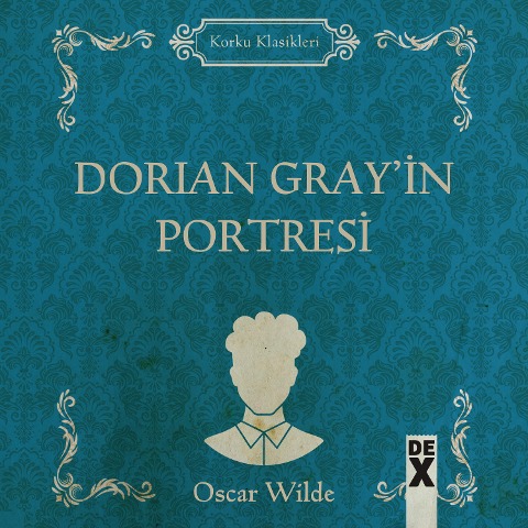 Dorian Gray'in Portresi - Oscar Wilde