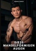 Cover-Bild zum Titel 'Diese mandelförmigen Augen' von 'Manuel García'