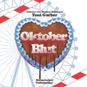 Cover-Bild zum Titel 'Oktoberblut' von 'Toni Garber'