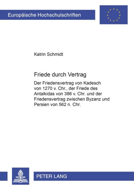 Friede durch Vertrag - Katrin Schmidt