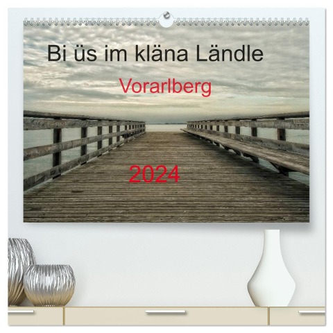 Bi üs im kläna Ländle - Vorarlberg 2024 (hochwertiger Premium Wandkalender 2024 DIN A2 quer), Kunstdruck in Hochglanz - Hernegger Arnold
