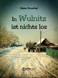 In Wulnitz ist nichts los - Heinz Kruschel