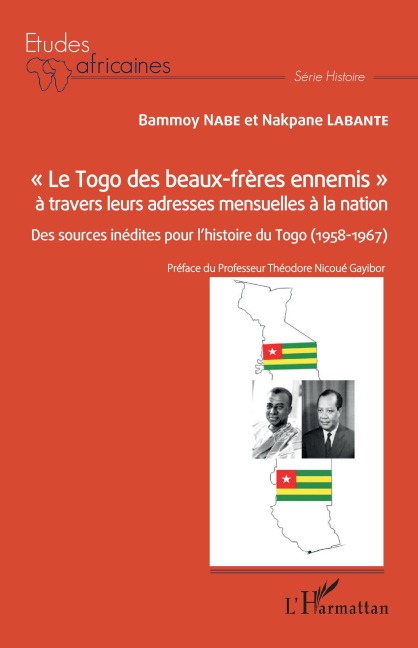 ' Le Togo des beaux-frères ennemis ' à travers leurs adresses mensuelles à la nation - Nakpane Labante, Bammoy Nabe
