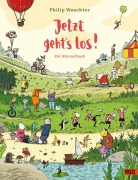 Cover-Bild zum Titel 'Jetzt geht's los. Ein Wimmelbuch' von 'Philip Waechter'