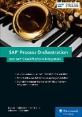 Cover-Bild zum Titel 'SAP Process Orchestration und SAP Cloud Platform Integration' von 'Marcus Banner, Olaf Glebsattel, Raffael Herrmann, Abdeljalil Labrache, Christian Niermann'