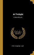 Cover-Bild zum Titel 'At Twilight' von 'Edward Maslin Hulme'