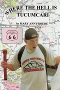 Cover-Bild zum Titel 'Where the Hell Is Tucumcari' von 'Mary Ann Froede'