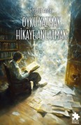 Cover-Bild zum Titel 'Öykü Yazmak Hikaye Anlatmak' von 'Feridun Andac'