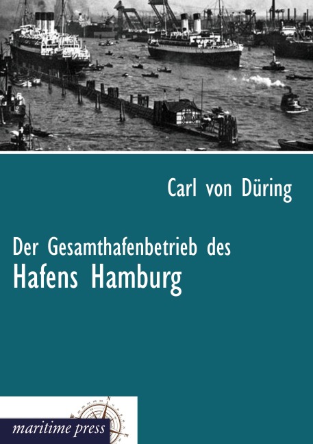 Der Gesamthafenbetrieb des Hafens Hamburg - Carl von Düring