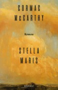 Cover-Bild zum Titel 'Stella Maris' von 'Cormac McCarthy'