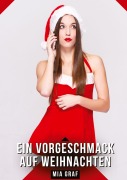 Cover-Bild zum Titel 'Ein Vorgeschmack auf Weihnachten' von 'Mia Graf'