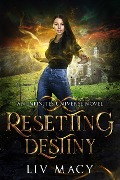 Resetting Destiny (The Infinites Universe, #2) - Liv Macy