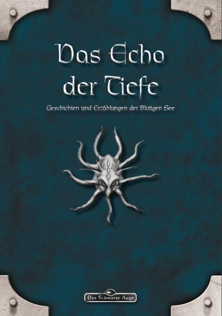 DSA: Das Echo der Tiefe - Geschichten und Erzählungen der Blutigen See - Eevie Demirtel, Daniel Simon Richter, Mike Krzywik-Groß, Judith C. Vogt