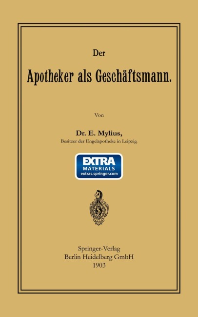 Der Apotheker als Geschäftsmann - Ernst Mylius