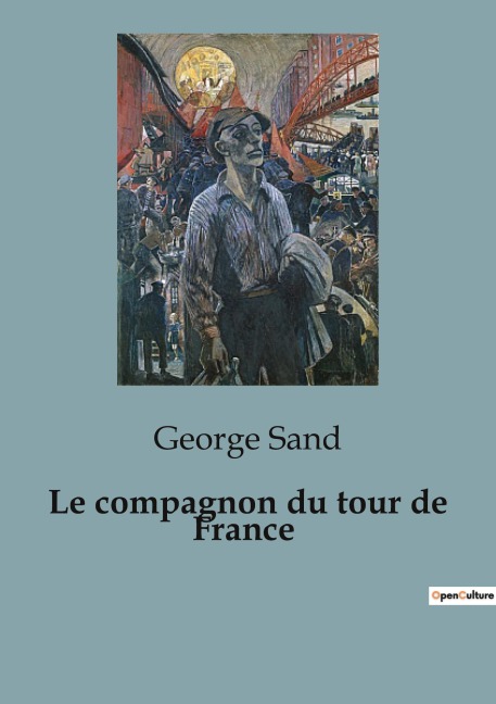 Le compagnon du tour de France - George Sand