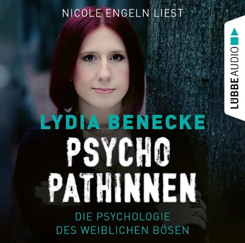 Psychopathinnen - Lydia Benecke