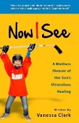 Cover-Bild zum Titel 'Now I See' von 'Vanessa Clark'