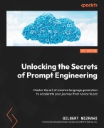 Cover-Bild zum Titel 'Unlocking the Secrets of Prompt Engineering' von 'Gilbert Mizrahi'