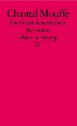 Eine Grüne demokratische Revolution - Chantal Mouffe