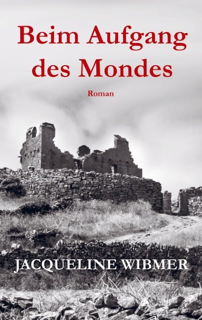 Beim Aufgang des Mondes - Jacqueline Wibmer