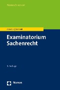 Cover-Bild zum Titel 'Examinatorium Sachenrecht' von 'Dieter Gieseler, Benedikt Berthold'