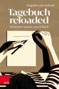 Cover-Bild zum Titel 'Tagebuch reloaded' von 'Angelika von Aufseß'