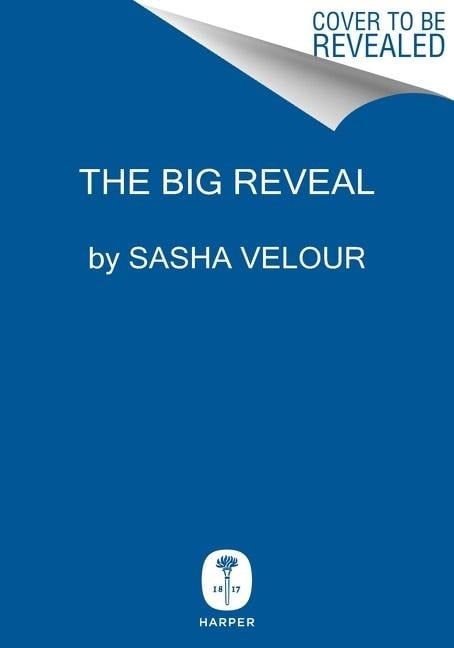 The Big Reveal - Sasha Velour