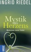 Cover-Bild zum Titel 'Mystik des Herzens' von 'Ingrid Riedel'