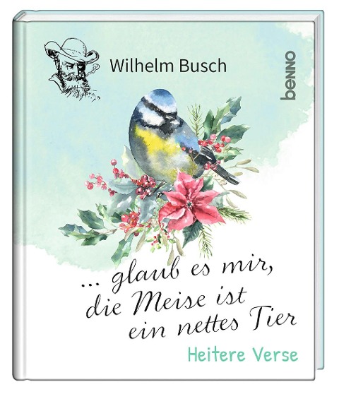 ... glaub es mir, die Meise ist ein nettes Tier - Wilhelm Busch