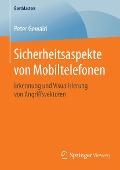 Cover-Bild zum Titel 'Sicherheitsaspekte von Mobiltelefonen' von 'Peter Gewald'