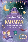 Cover-Bild zum Titel 'Der magische Monat Ramadan' von 'Yara Khan'